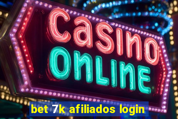 bet 7k afiliados login